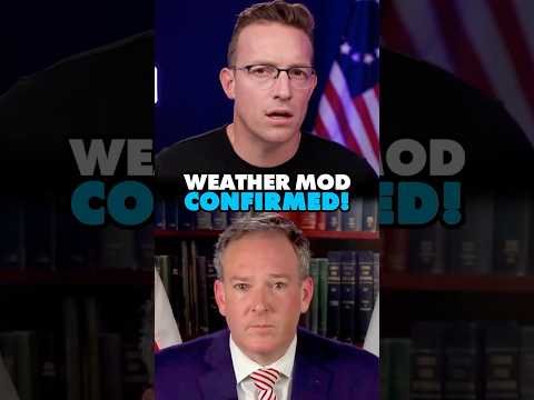 Trump Admin CONFIRMS Weather Modification…