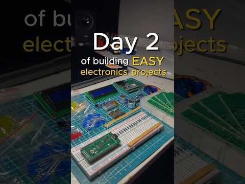 Day 2 of building easy electronics projects