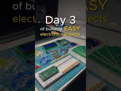Day 3 of building easy electronics projects