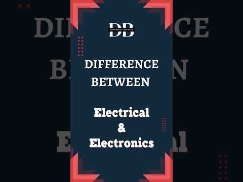 Difference Between Electrical and Electronics | Unraveling the Mysteries of Electrical & Electronics