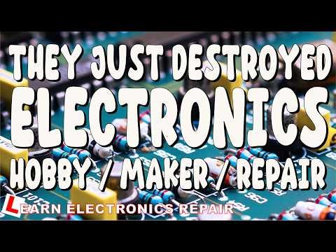 Did They Just Destroy The Electronics Repair, Makers, Hobbyists  Please Watch NOT CLICKBAIT
