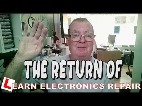 LEARN ELECTRONICS REPAIR Is Back! Find Out What Happened And How The Channel Got Hijacked
