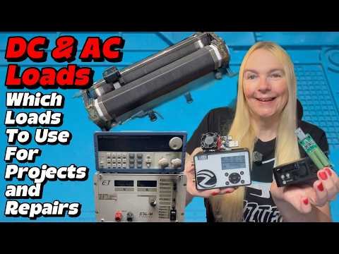DC Electronic Loads & AC Loads – Which Loads To Use For Projects, Repairs & Testing