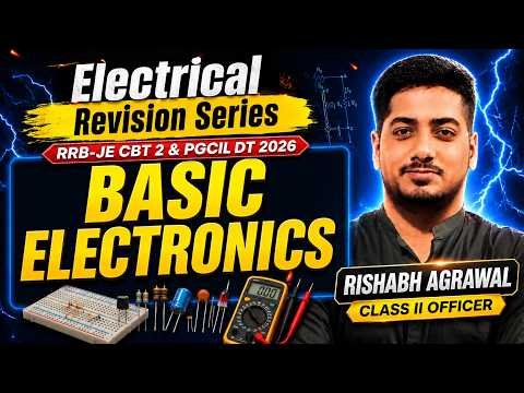 ERS – BASIC ELECTRONICS⚡Complete Revision for RRB JE CBT 2 & PGCIL DT 2026 | Rishabh Sir (AE)
